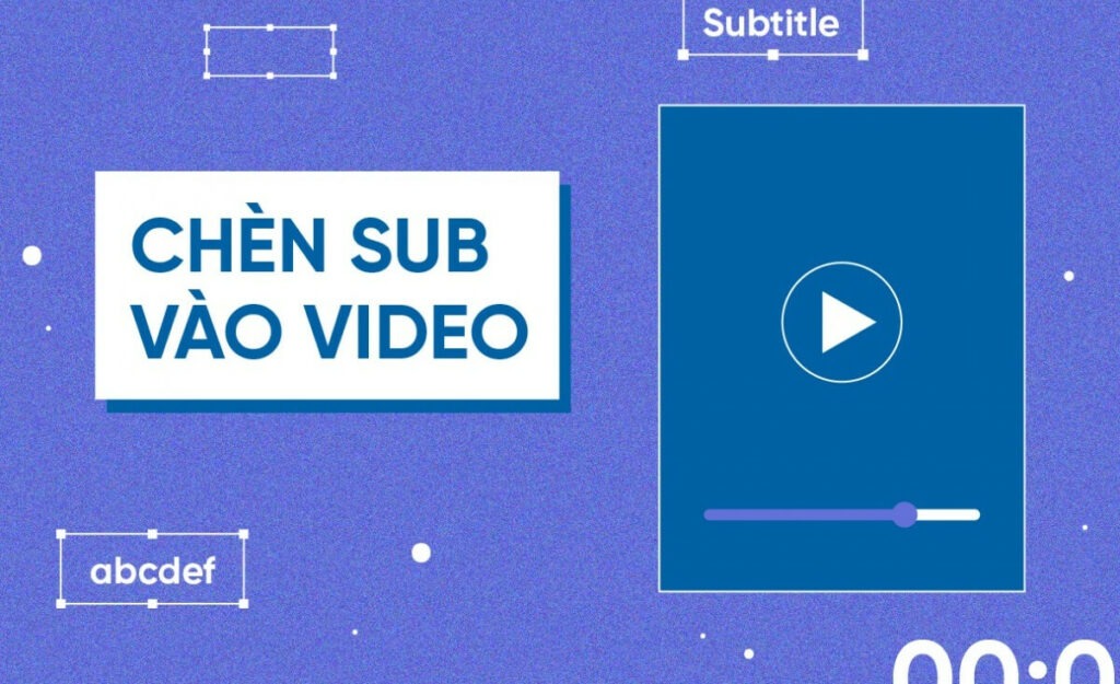 Cách chèn phụ đề vào Video chuyên nghiệp nhanh gọn nhất